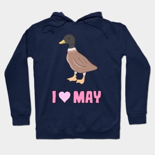 I love May the duck Hoodie